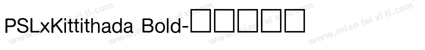 PSLxKittithada Bold字体转换